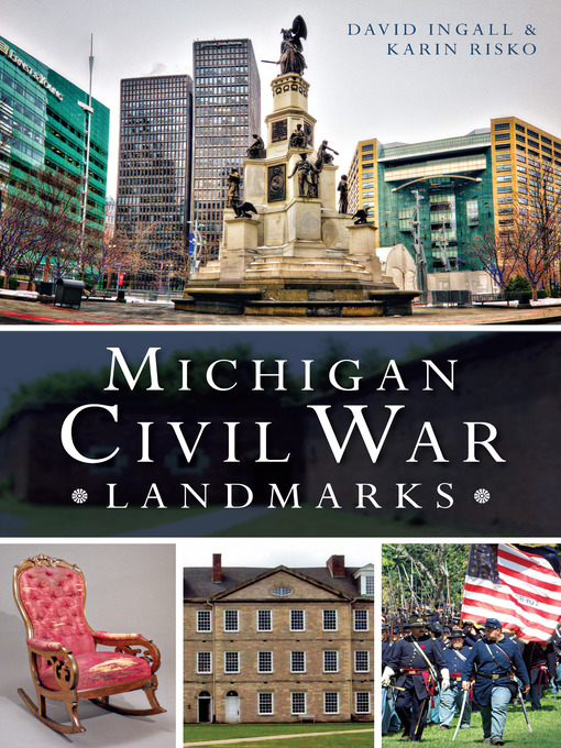 Title details for Michigan Civil War Landmarks by David Ingall - Available